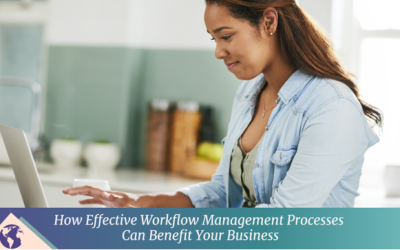 How Effective Workflow Management Processes Can Benefit Your Business